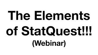The Elements of StatQuest (Webinar)