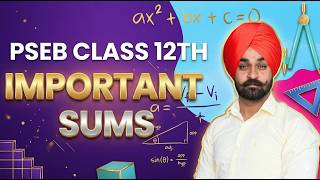 PSEB CLASS 12TH MATHEMATICS IMPORTANT SUMS