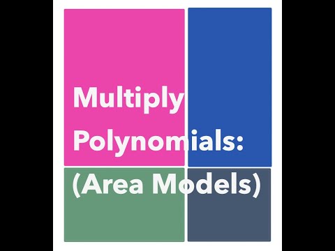 Multiply Polynomials Using Area Models