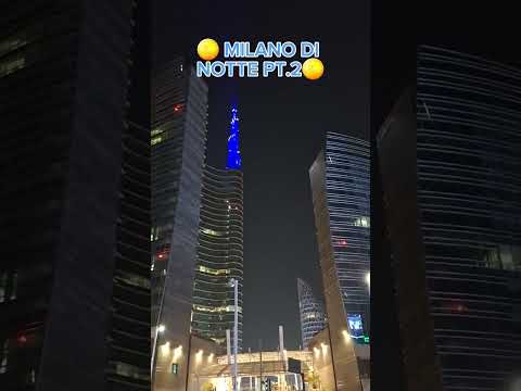 🌕 MILANO DI NOTTE PT.2🌕