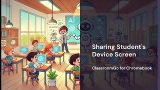 ClassroomGo 2025 - 06 Sharing Student's Device Screen