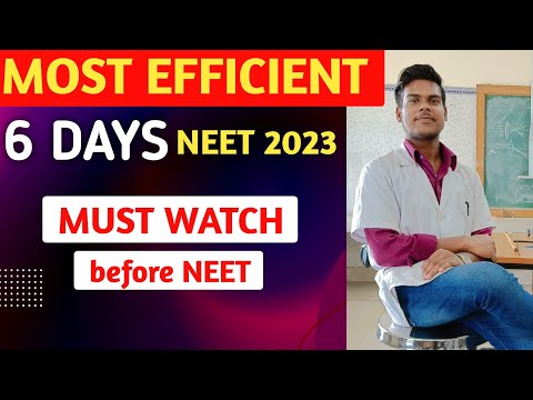 MOST EFFICIENT 6 DAYS FOR NEET 2023 ||  HOW TO UTILIZE THIS | must watch only neet 2023 Aspirants