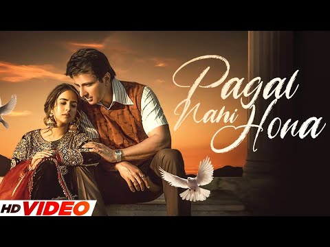 Pagal Nahi Hona (HD Video) | Sunanda Sharma | Sonu Sood | New Punjabi Song 2024 | Punjabi Song 2024