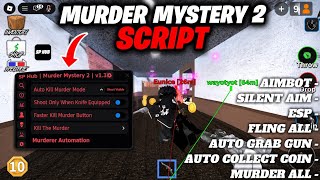 Murder Mystery 2 Script - NO KEY | Aimbot, Silent Aim, Esp, Collect Coin, Fling All, Grab Gun & More