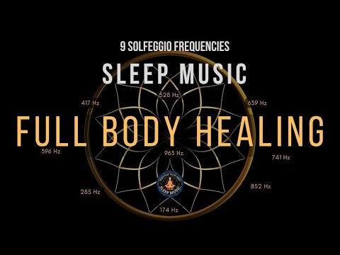 BLACK SCREEN SLEEP MUSIC ☯ All 9 solfeggio frequencies ☯ Full body Healing