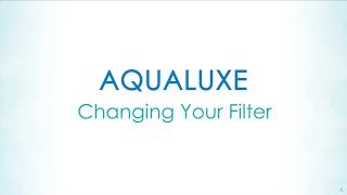 Multipure Aqualuxe – Changing the Filter