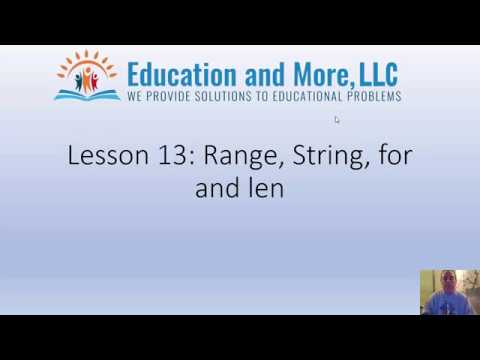 Lesson 13 - Range-For-Strings-Len - Learn Python 3 at a Snail's Pace