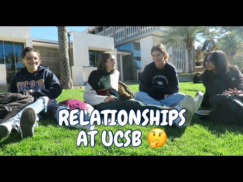 Talking about Relationships **College Edition ft UCSB**