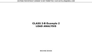 MachineDesign Class 2-3 LoadAnalysis Ex2