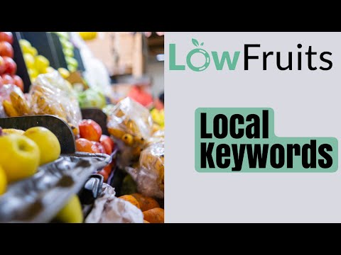 Uncovering Local Keywords: Leveraging Low Hanging Fruits for Competitive Advantage