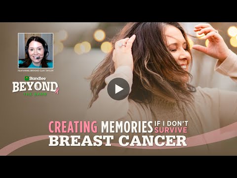 Creating memories if I don't survive breast cancer
