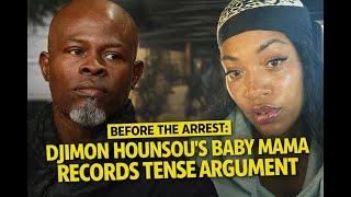 EXPOSED AUDIO? Djimon Hounsou’s Baby Mama Releases Tense Argument Before Arrest #djimonhounsou