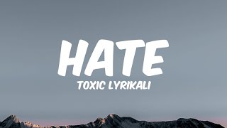 Toxic Lyrikali - HATE (Lyrics)