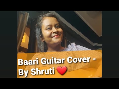 Baari (Guitar Cover) | Bilal Saeed | Momina Mustehsan | By Shruti