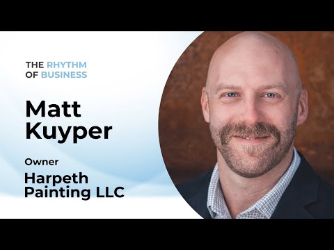 The Rhythm of Business: with Matt Kuyper of Harpeth Painting LLC | Episode 11