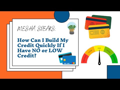 How Can I Build My Credit Quickly If I Have NO or LOW Credit?