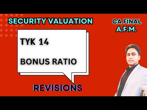 TYK 14 | BONUS RATIO | SECURITY VALUATION | CA FINAL AFM | REVISION | MAYANK NARANG