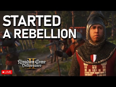 I Accidentally Start an Open Rebellion in Kingdom Come Deliverance 2 | Ep. 7