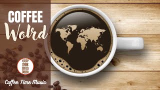 COFFEE WORLD - Coffee Time Music