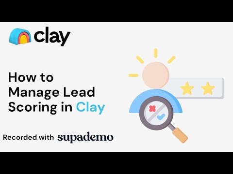 How to Manage Lead Scoring in Clay