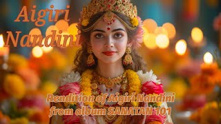 Aigiri Nandini    Divine Beats| Sanatan 101 Album | Goddess Durga | Ashwin Chitransh