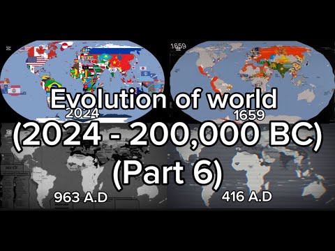 Evolution of world(2024-200,000 BC) part 6