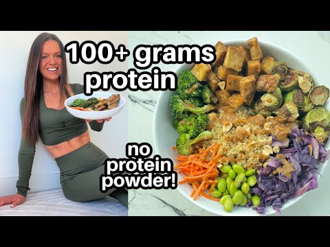 High-Protein Vegan Meal Plan (100+ grams protein | full day of eating | no protein powder!)