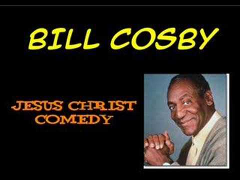 Jesus Christ Comedy - Bill Cosby