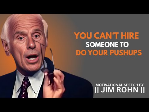 You Can’t Hire Someone to Do Your Pushups | DAILY DOSE OF JI ROHN