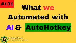 What We Automated with AI and AHK #131
