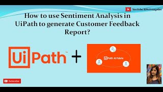 How to generate Customer feedback report using Sentiment Analysis using AiFabric? | AiFabric-UiPath