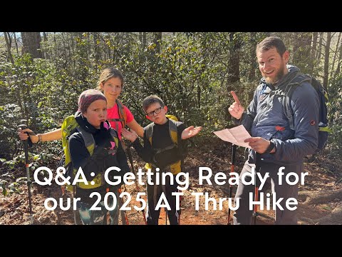 Q&A: Preparing for our 2025 AT Thru Hike