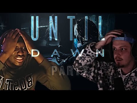 UNTIL DAWN FT. HUNCHO | PART 2