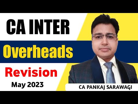 Revision Series | Cost & Management Accounting | Overheads | May 2023 | CA Pankaj sarawagi