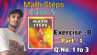 Math steps 5 exercise 8 solution || Exercise 8 math steps 5 solution part 1 ||By-Ayush Anand||