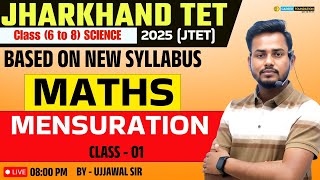 Jharkhand TET(JTET) 2025 MATHS | JTET 2025 | MENSURATION | CLASS - 01