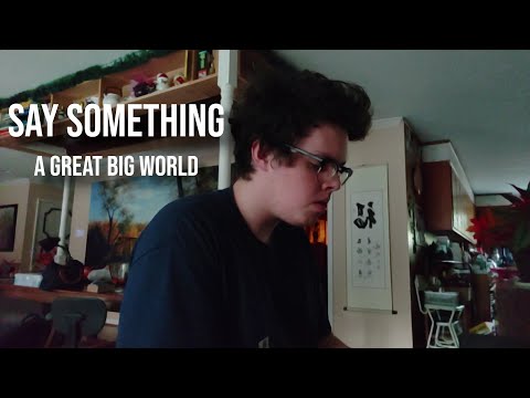 Say Something - A Great Big World (Cover by tyr)