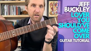 Lover, You Should've Come Over Guitar Tutorial - Jeff Buckley - Guitar Lessons with Stuart!