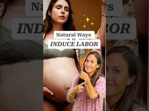 Natural Labor Induction: 5 Simple Techniques