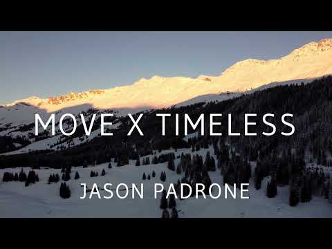 Move X Timeless (Jason Padrone Mashup)