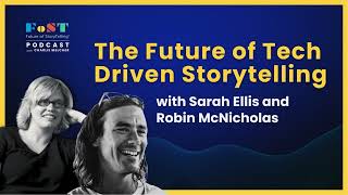 The Future of Tech Driven Storytelling | The Future of StoryTelling Podcast
