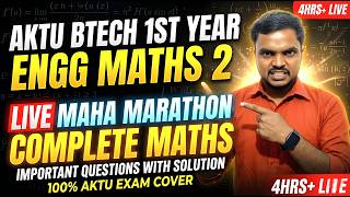 AKTU BTech 1st Year Engg Maths 2 LIVE Maha Marathon 🔥 Complete Maths in 4 Hours #maths2