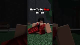 how to rizz in tsb... 😎🌹 #thestrongestbattlegrounds #roblox #viralshorts
