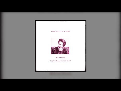 Keep Shelly in Athens - Sophia Magdalena Scholl