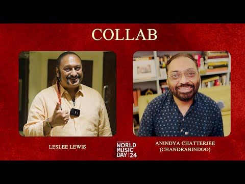 World Music Day 2024 | Collab | Leslee Lewis and Anindya Chatterjee