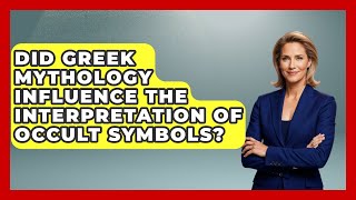 Did Greek Mythology Influence the Interpretation of Occult Symbols? | Occult Origins Explained News