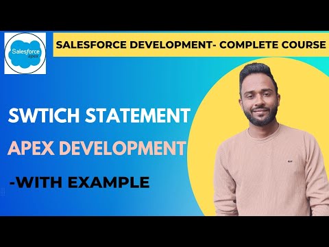 Use Switch Statement in Salesforce Apex | Conditional Statement in Salesforce Apex with Example