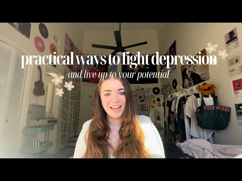Practical Ways To Fight Depression (finding your potential)