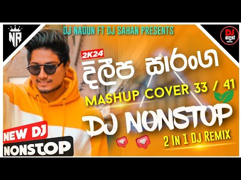 2024 New Dilipa Saranga Mashup Cover Dj Nanstop | Djz Nadun Ft @Salt_it_Lightly_Clips  | Sinhala Dj