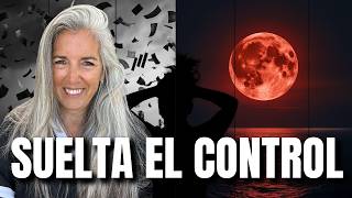💥🌙ECLIPSE DE LUNA DE SANGRE: del control a la rendición🧠